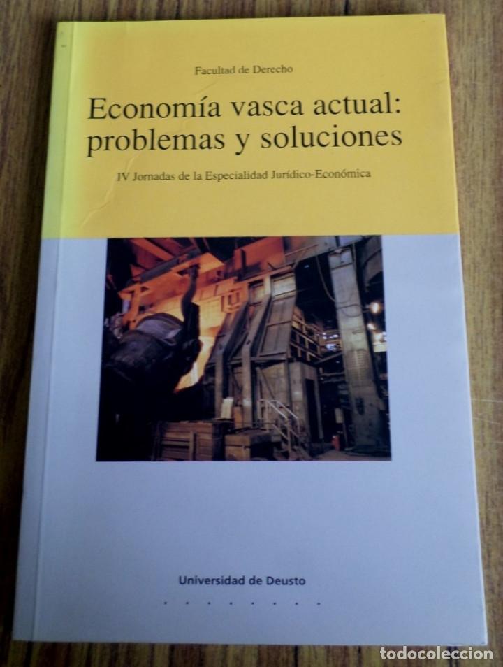 Old books: Econom&iacute;a vasca actual: problemas y soluciones - IV jornadas de la especialidad jur&iacute;dico econ&oacute;mico