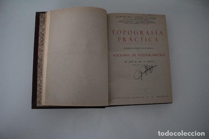 Old books: TOPOGRAF&Iacute;A PRACTICA JER&Oacute;NIMO LOPEZ Y CAJA NOCIONES FOTOGRAMETRIA JOSE MAR&Iacute;A DE LA PUENTE