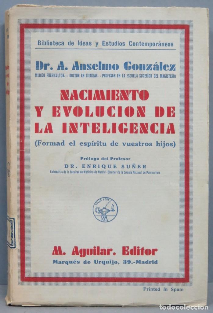 Libros antiguos: NACIMIENTO Y EVOLUCI&Oacute;N DE LA INTELIGENCIA. ANSELMO GONZALEZ - Foto 1