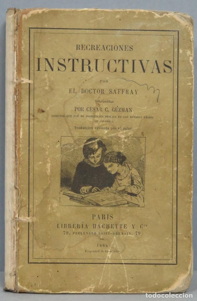 Libros antiguos: 1884.- RECREACIONES INSTRUCTIVAS. SAFFRAY - Foto 1