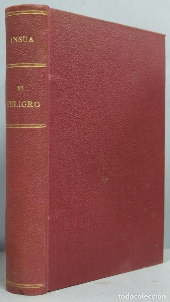 Libros antiguos: 1919.- EL PELIGRO. ALBERTO INS&Uacute;A - Foto 1