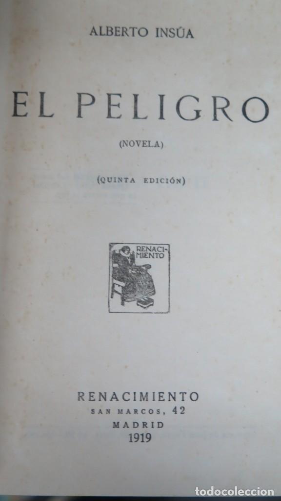 Libros antiguos: 1919.- EL PELIGRO. ALBERTO INS&Uacute;A - Foto 2
