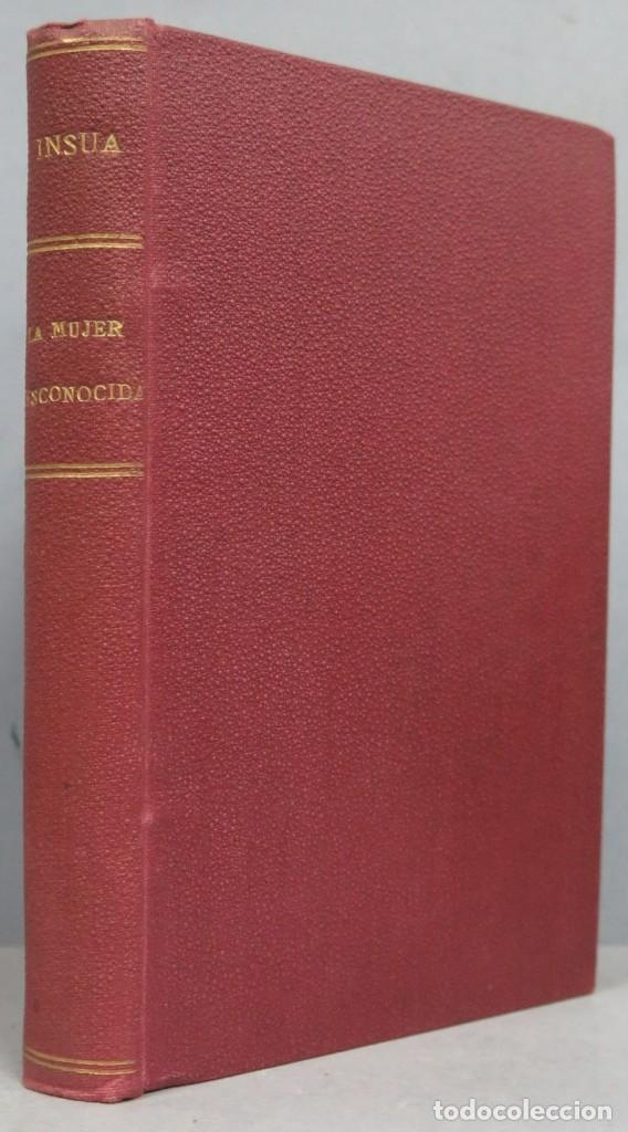 Libros antiguos: 1920.- LA MUJER DESCONOCIDA. INSUA - Foto 1