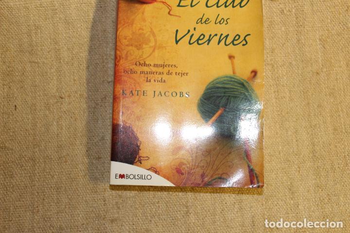 Libros antiguos: EL CLUB DE LOS VIERNES / KATE JACOBS / EMBOLSILLO 2012 - Foto 3