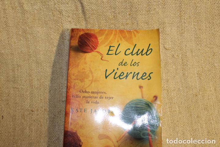 Libros antiguos: EL CLUB DE LOS VIERNES / KATE JACOBS / EMBOLSILLO 2012 - Foto 4