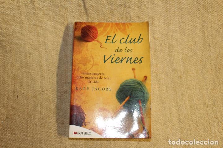 Libros antiguos: EL CLUB DE LOS VIERNES / KATE JACOBS / EMBOLSILLO 2012 - Foto 1