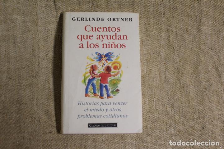 Libros antiguos: CUENTOS QUE AYUDAN A LOS NI&Ntilde;OS - GERLINDE ORTNER - Foto 1