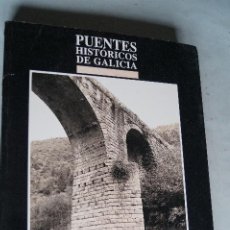 Libros antiguos: PUENTES HISTÓRICOS DE GALICIA. SEGUNDO ALVARADO, MANUEL DURÁN Y CARLOS NÁRDIZ.