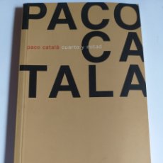Libros antiguos: PACO CATALÁ . . CUARTO Y MITAD . EDICIONES LA VALL DE ONSERA 1997 . . COCINA HISTORIA