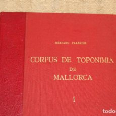 Libros antiguos: CORPUS DE TOPONIMIA DE MALLORCA. (TOMO I). RELACIÓN ALFABÉTICA DE LOS TOPÓNIMIOS REGISTRADOS EN EL. Lote 198048421