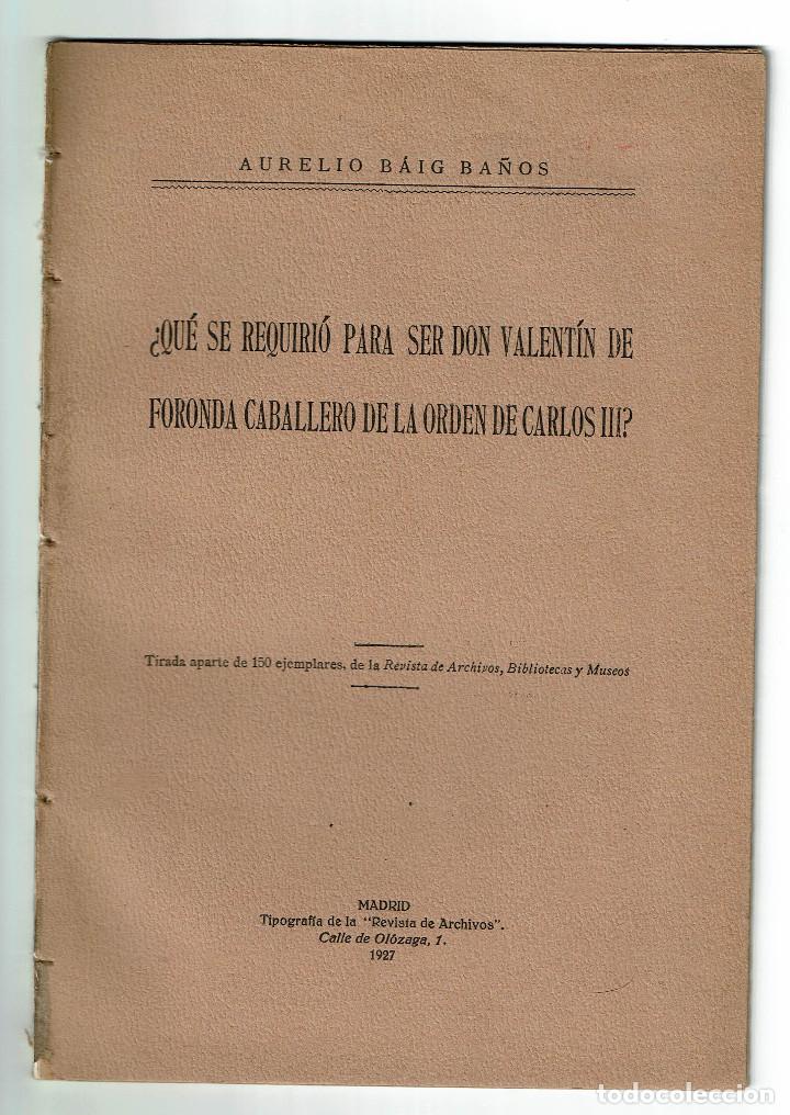 Libros antiguos: [Dedicatoria] &iquest;Qu&eacute; se requiri&oacute; para ser Don Valent&iacute;n de Foronda Caballero de la orden de Carlos III?