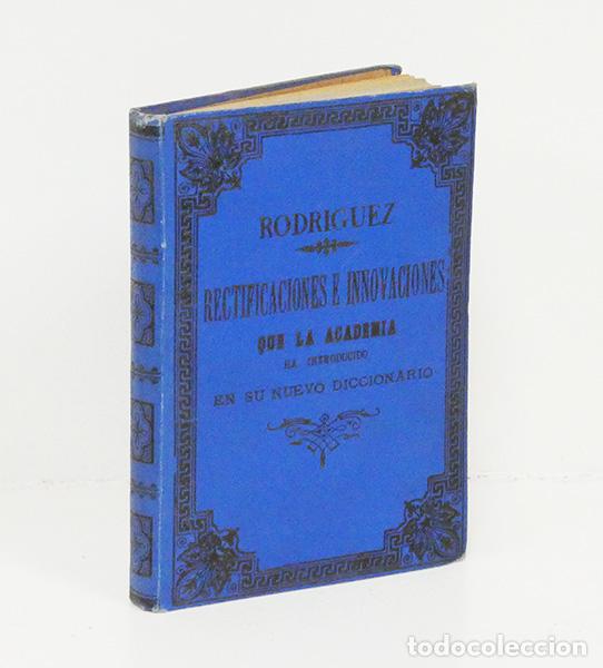 Antiquarische B&uuml;cher: Rectificaciones innovaciones que la Real Academia de la Lengua ha introducido en su Diccionario 1885