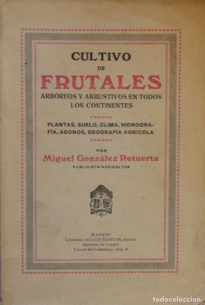 Old books: CULTIVO DE FRUTALES ARB&Oacute;REOS Y ARBUSTIVOS EN TODOS LOS CONTINENTES - Miguel GONZ&Aacute;LEZ RETUERTA