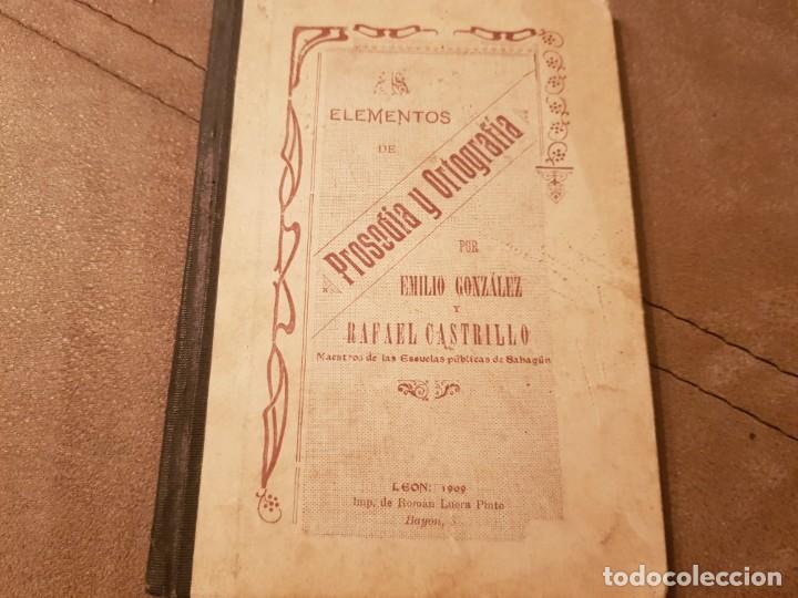 Libros antiguos: Elementos de prosodia y ortograf&iacute;a (1909) - Gonz&aacute;lez, Emilio - Foto 1