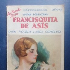 Libri antichi: LA NOVELA ROSA Nº270 AÑO XII - FRANCISQUITA DE ASÍS - SARAH LORENZANA - 1935.