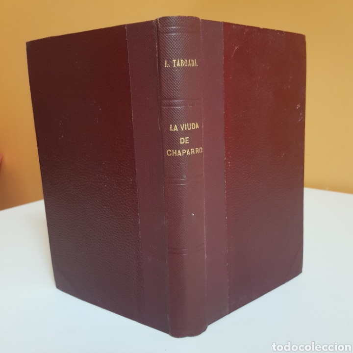 Libros antiguos: LA VIUDA DE CHAPARRO 1906 LUIS TABOADA - Foto 1