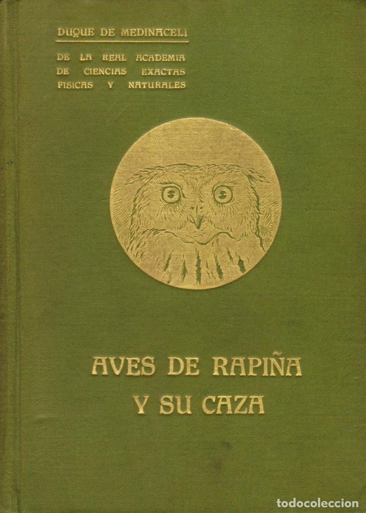 Libros antiguos: AVES DE RAPI&Ntilde;A Y SU CAZA - Foto 1