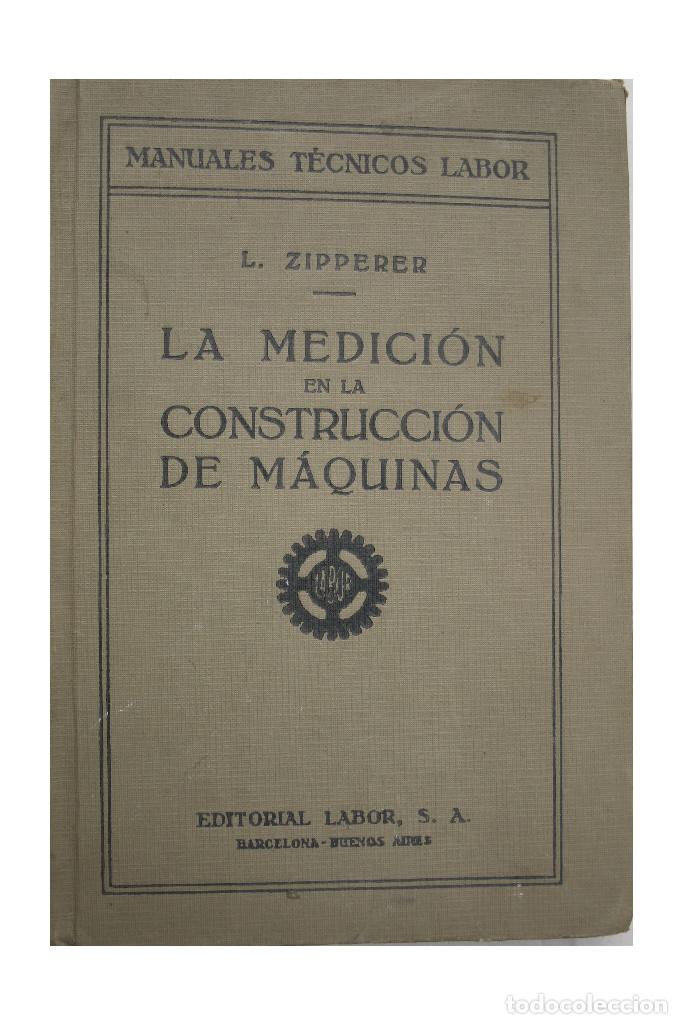 Libros antiguos: La medici&oacute;n en la construcci&oacute;n de m&aacute;quinas (1927) - Foto 1