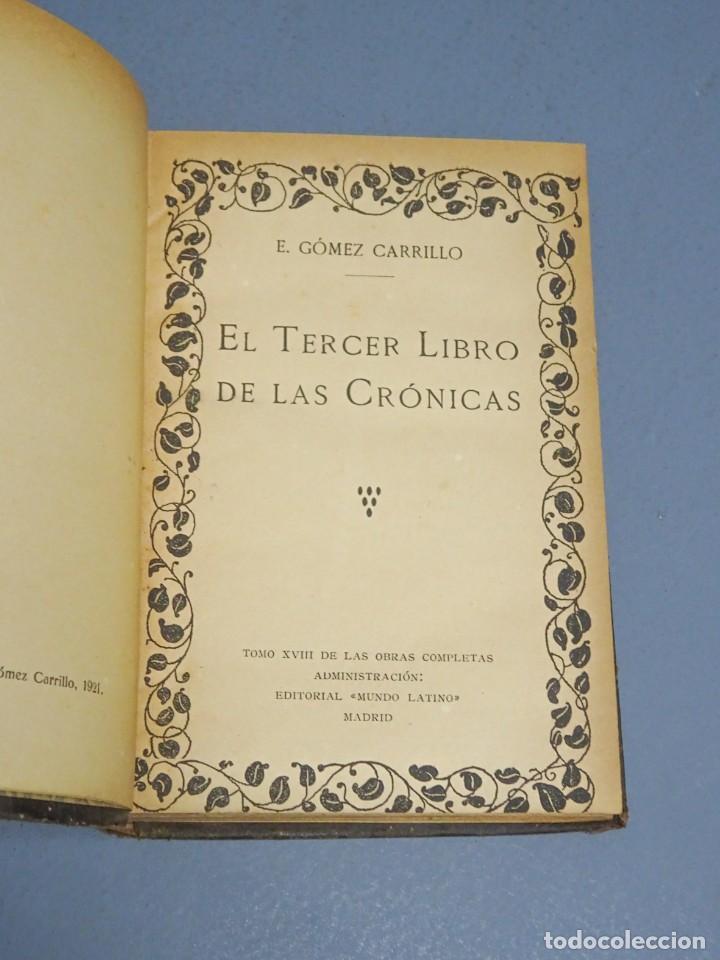Libros antiguos: EL TERCER LIBRO DE LAS CR&Oacute;NICAS - E. GOMEZ CARRILLO - MADRID 1921 - Foto 2