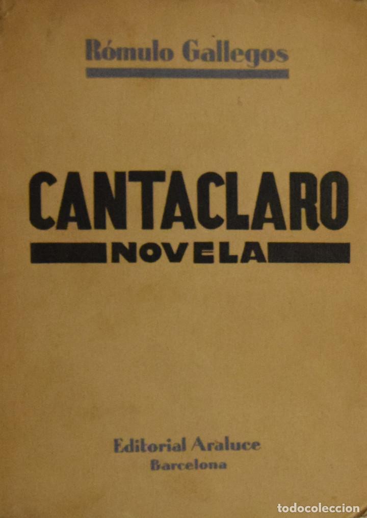 Libros antiguos: CANTACLARO - R&oacute;mulo GALLEGOS - Foto 1
