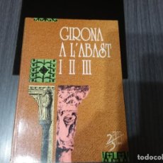 Libros antiguos: GIRONA A L'ABAST I. II. III.