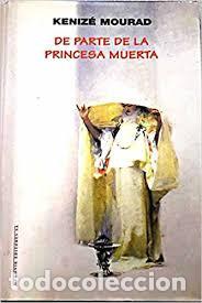 Libros antiguos: De parte de la princesa muerta. Keniz&eacute; Mourad. - Foto 1