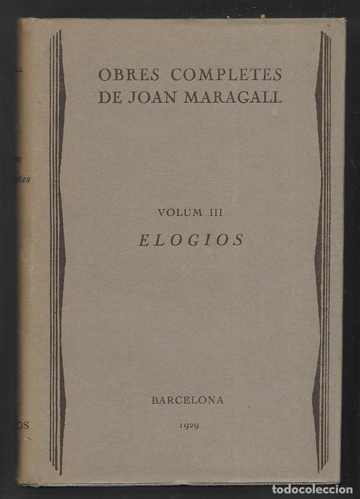 Libros antiguos: Joan Maragall  Obres completes Vol.III. Elogios - Foto 1