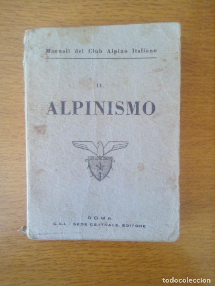 Old books: Manuali del Club Alpino Italiano-Alpinismo-Roma Sede Centrale.