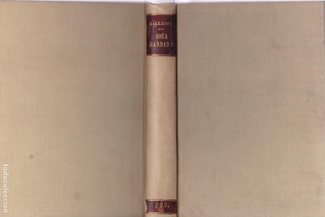 Libros antiguos: Do&ntilde;a B&aacute;rbara : novela / R&oacute;mulo Gallegos - 2&ordf; ed., 1930 - Foto 3