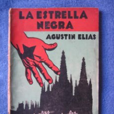 Libros antiguos: LA ESTRELLA NEGRA. AGUSTÍN ELÍAS.JUVENTUD. COLECCIÓN POPULAR FAMA Nº 11. 1932