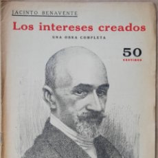 Libros antiguos: LOS INTERESES CREADOS - JACINTO BENAVENTE - COLECCIÓN NOVELAS Y CUENTOS. Lote 200162488