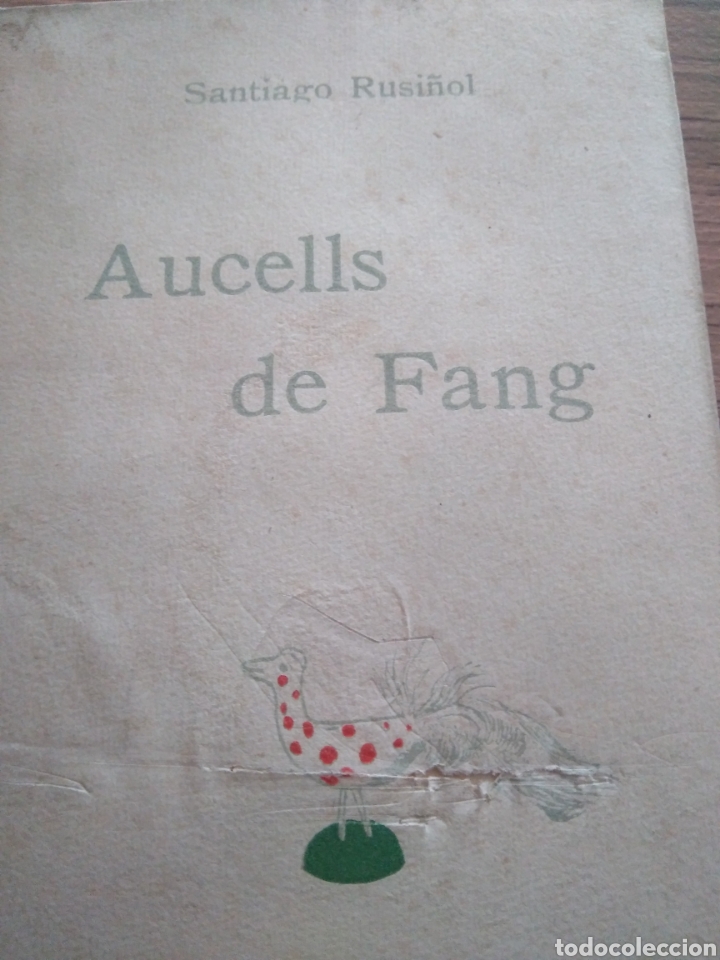 Libros antiguos: RUSI&Ntilde;OL SANTIAGO.AUCELLS DE FANG