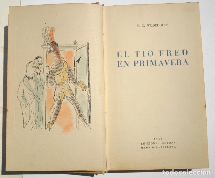 Libros antiguos: El tio Fred en primavera - P G Wodehouse - Foto 2