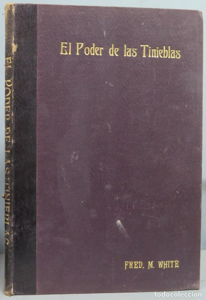 Libros antiguos: EL PODER DE LAS TINIEBLAS. WHITE. CALLEJA - Foto 1