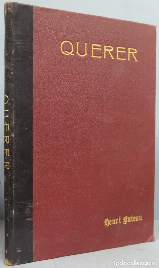 Libros antiguos: QUERER. HENRI BUTEAU. CALLEJA - Foto 1