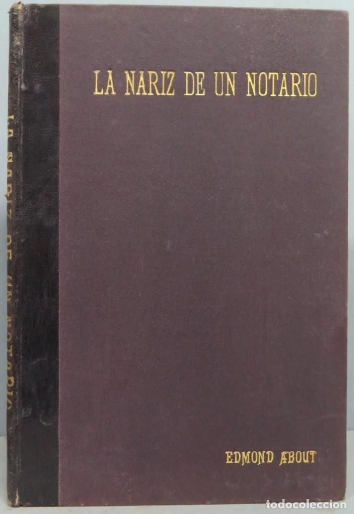 Libros antiguos: LA NARIZ DE UN NOTARIO. ABOUT. CALLEJA - Foto 1