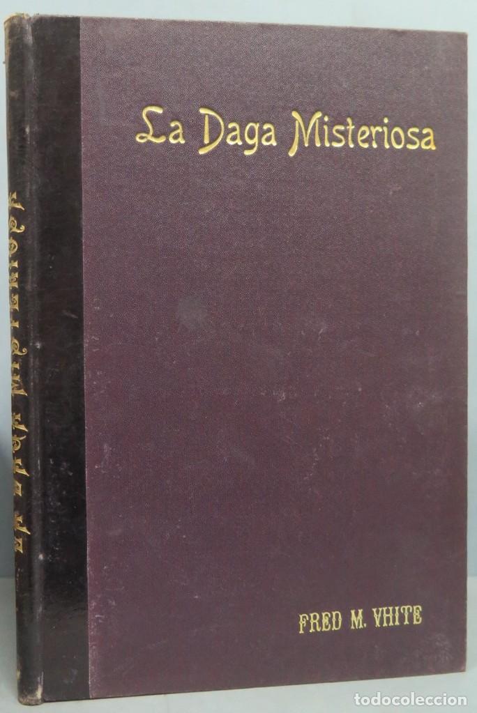 Libros antiguos: LA DAGA MISTERIOSA. WHITE. CALLEJA - Foto 1
