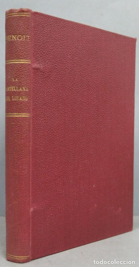 Libros antiguos: LA CASTELLANA DEL LIBANO. BENOIT - Foto 1