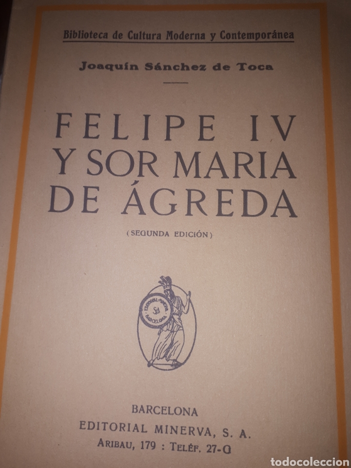 Libros antiguos: FELIPE IV Y SOR MAR&Iacute;A DE &Aacute;GREDA     JOAQU&Iacute;N S&Aacute;NCHEZ DE TOCA - Foto 1