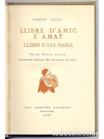 Libros antiguos: LLULL, Ram&ograve;n.  Llibre d&rsquo;Amic e Amat. Llibre d&rsquo;Ave Maria.  1927. - Foto 2
