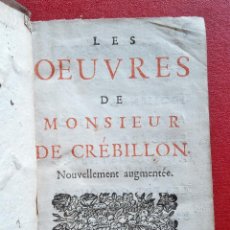 Libros antiguos: LES OEUVRES DE MONSIER DE CREBILLÓN, NOUVELLEMENT AUGMENTEE. 1717. EN FRANCÉS. Lote 201655350