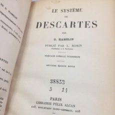 Libros antiguos: LE SYSTEME DE DESCARTES. O. HAMELIN, LIBRAIRIE FELIX ALCAN., PARIS, 1921. EN FRANCÉS.. Lote 201746172