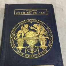 Libros antiguos: LES CHEMINS DE FER. AMEDEE GUILLEMIN. 1884, VOL. II. FERROCARRIL FRANCIA ILUSTRADO. Lote 201825716