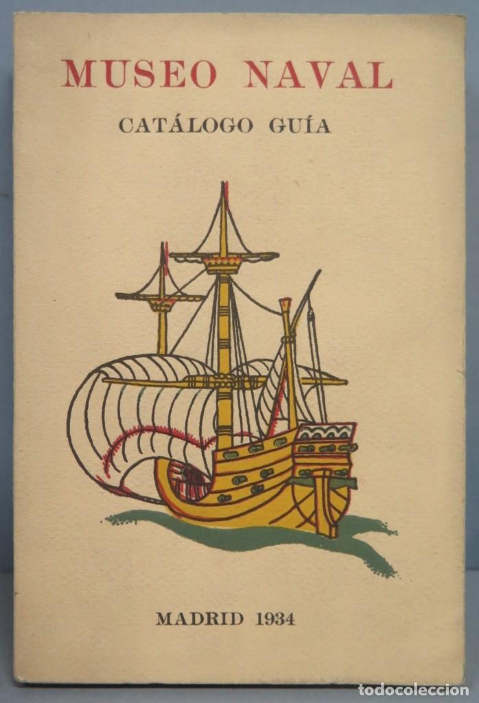 Libros antiguos: 1934.- CAT&Aacute;LOGO GU&Iacute;A DEL MUSEO NAVAL DE MADRID - Foto 1
