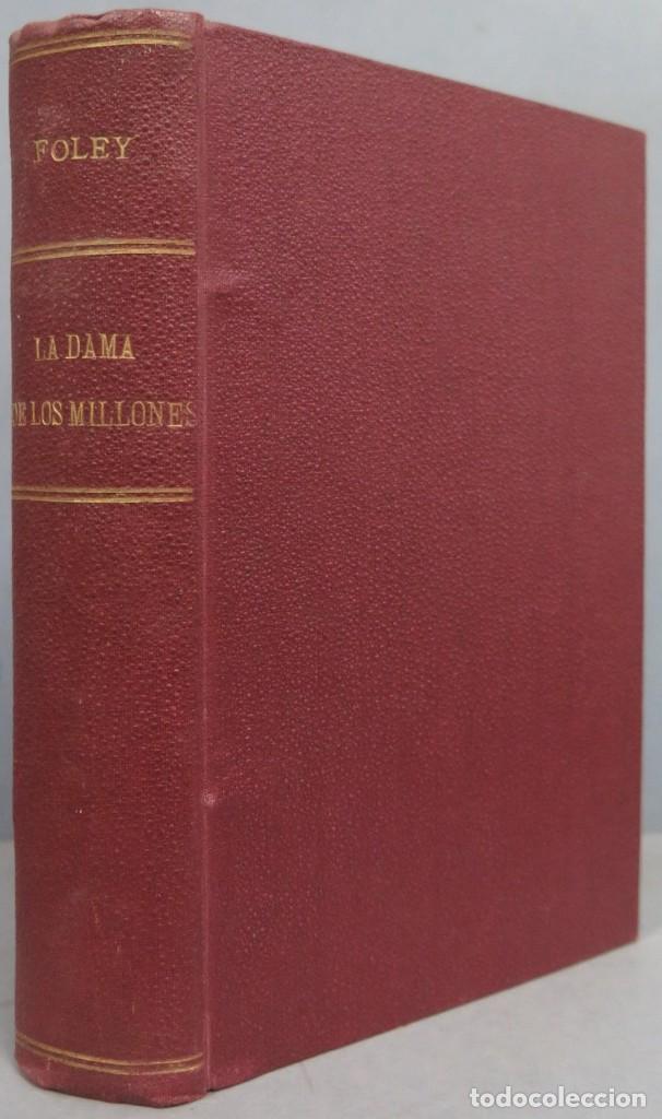 Libros antiguos: 1920.- LA DAMA DE LOS MILLONES. FOLEY - Foto 1