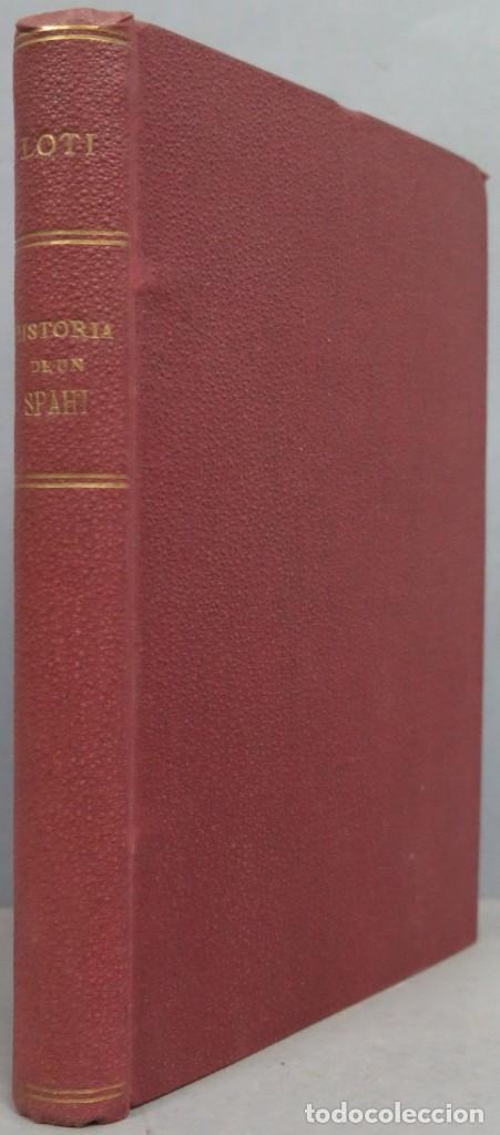 Libros antiguos: HISTORIA DE UN SPAHI. LOTI - Foto 1