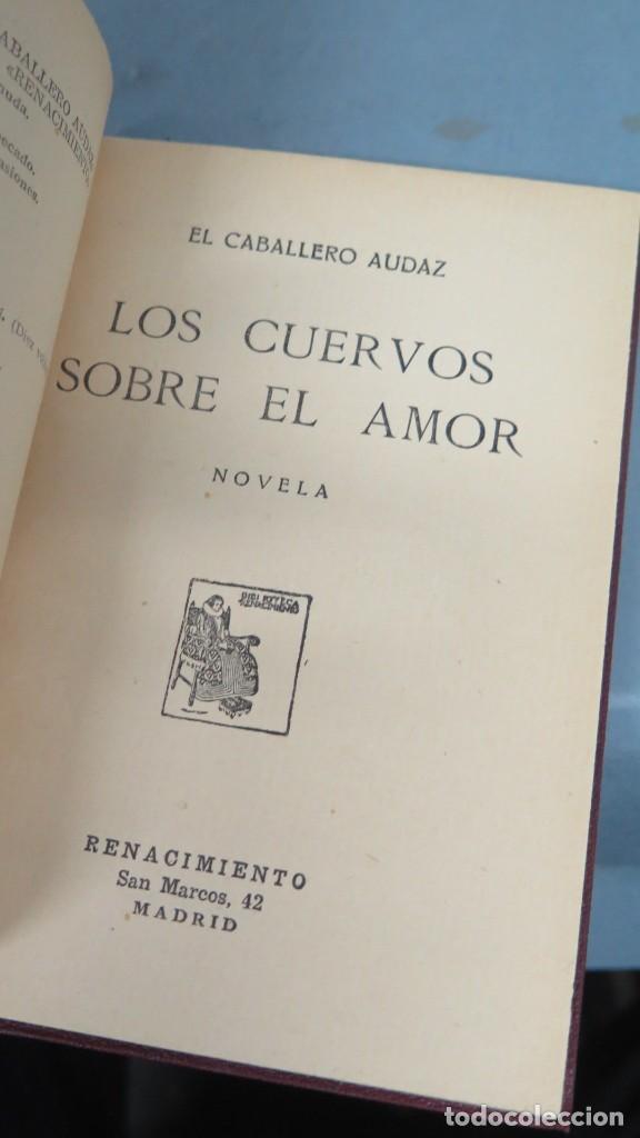 Libros antiguos: 1925.- LOS CUERVOS SOBRE EL AMOR. EL CABALLERO AUDAZ - Foto 2