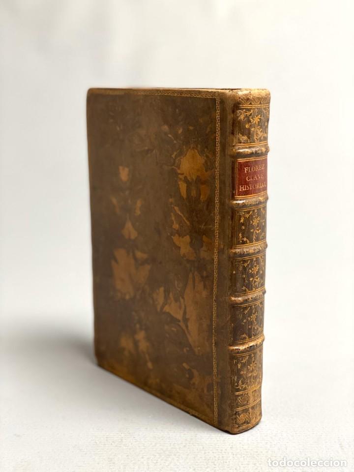 Livros antigos: CLAVE HISTORIAL CON QUE SE ABRE LA PUERTA A LA HISTORIA ECLESI&Aacute;STICA Y POL&Iacute;TICA-HENRIQUE FLOREZ-1786