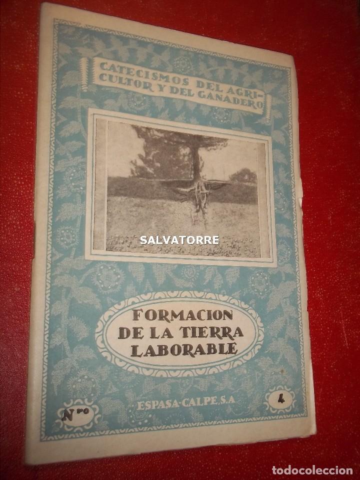 Libri antichi: CATECISMOS DEL AGRICULTOR Y GANADERO.FORMACION DE LA TIERRA LABORABLE.4. ESPASA CALPE