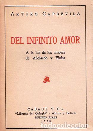 Libros antiguos: Capdevila, Arturo - Del Infinito Amor - PRIMERA EDICI&Oacute;N 1928 IMPECABLE - Foto 1